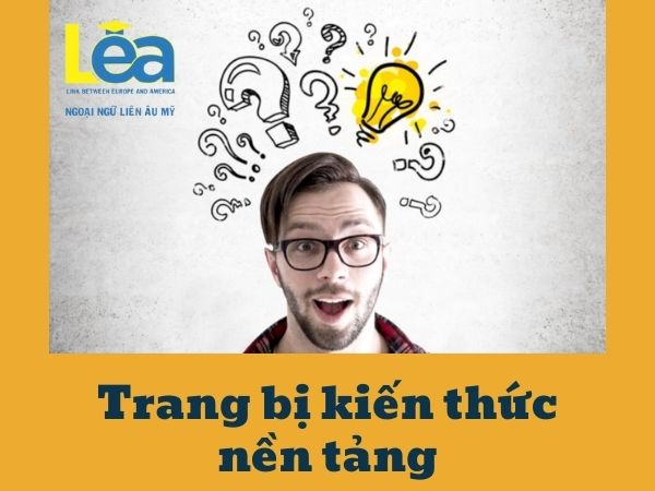 Cách nói tiếng Anh tự nhiên, lưu loát 2 Trang bị kiến thức nền tảng